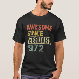 Awesome Since February 1972 50Th Birthday T-Shirt