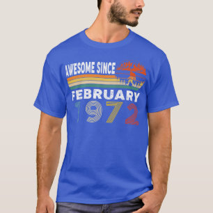 Awesome Since February 1972 T-Shirt