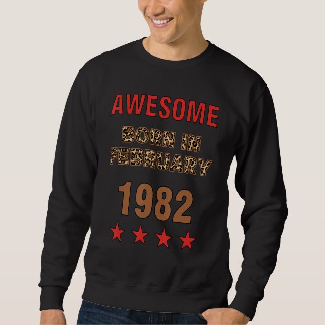 Awesome since February 1982 Leopard Print February Sweatshirt (Front)