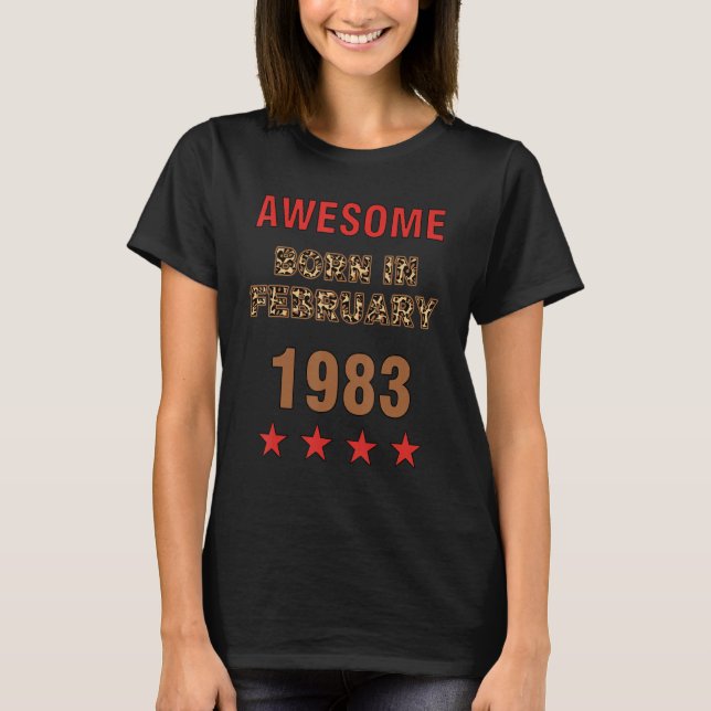 Awesome since February 1983 Leopard Print February T-Shirt (Front)