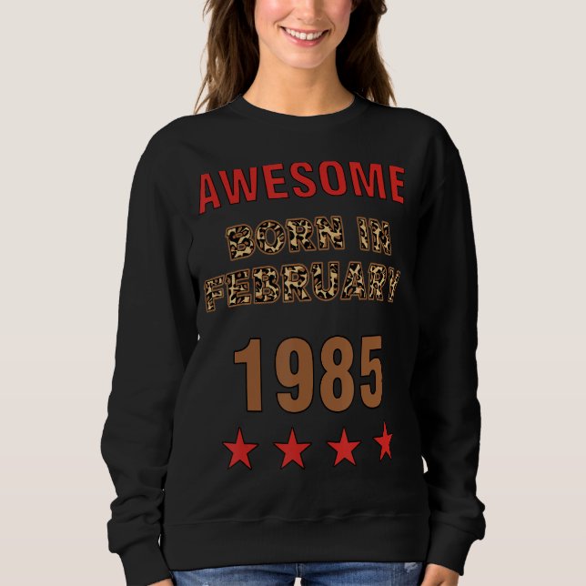Awesome since February 1985 Leopard Print February Sweatshirt (Front)