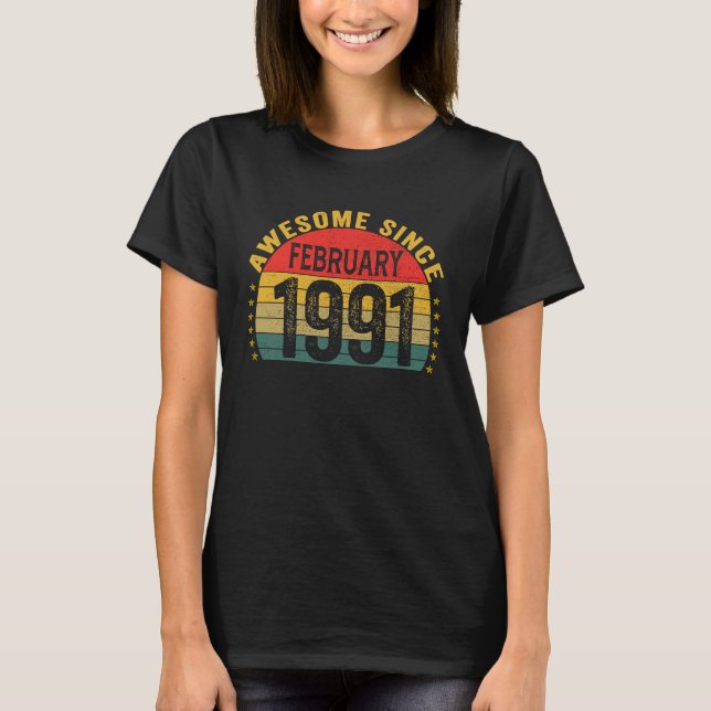 Awesome Since February 1991  32nd Birthday Women M T-Shirt (Front)