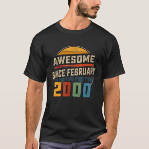 Awesome Since February 2000 23rd Birthday 23 Year T-Shirt