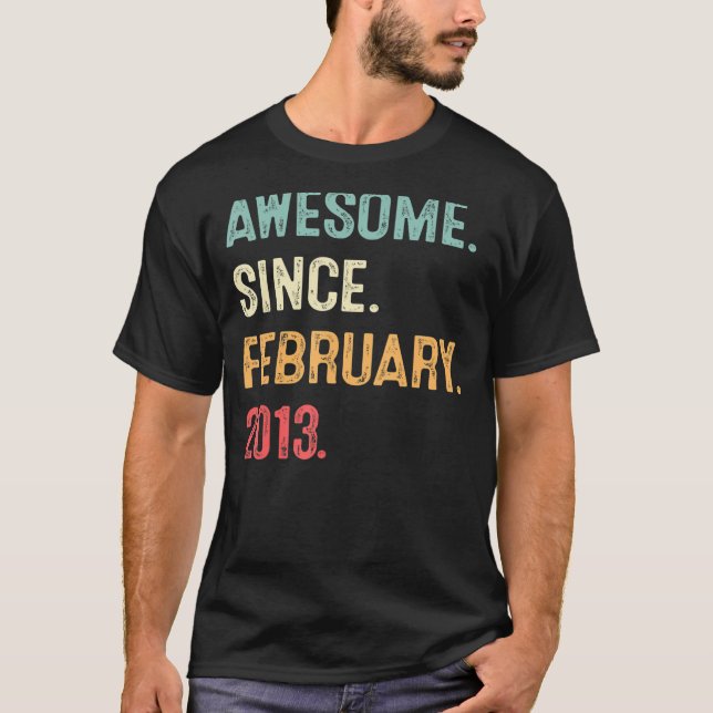 Awesome Since February 2013 10th Birthday  10 Year T-Shirt (Front)