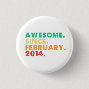 Awesome Since February 2014 11 Years Old 11th Birt 3 Cm Round Badge