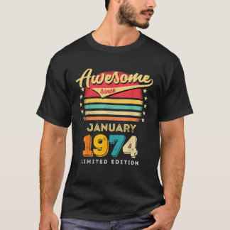 Awesome Since January 1974 Birthday T-Shirt