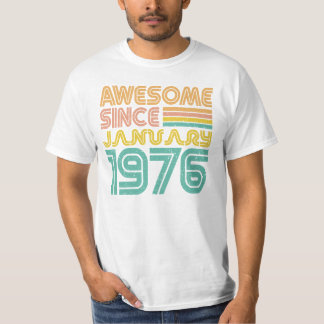 Awesome since January 1976, Birth year T-Shirt