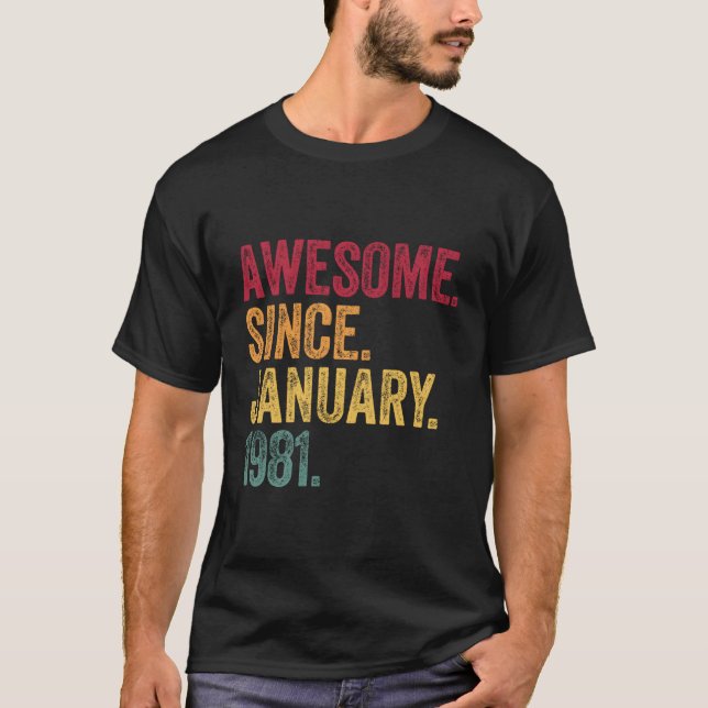 Awesome Since January 1981 40Th Birthday Gift Retr T-Shirt (Front)