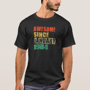 Awesome Since January 1984 40 Years Old 40th Birth T-Shirt