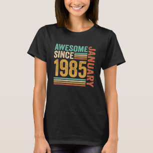 Awesome Since January 1985 38th Birthday  38 Years T-Shirt
