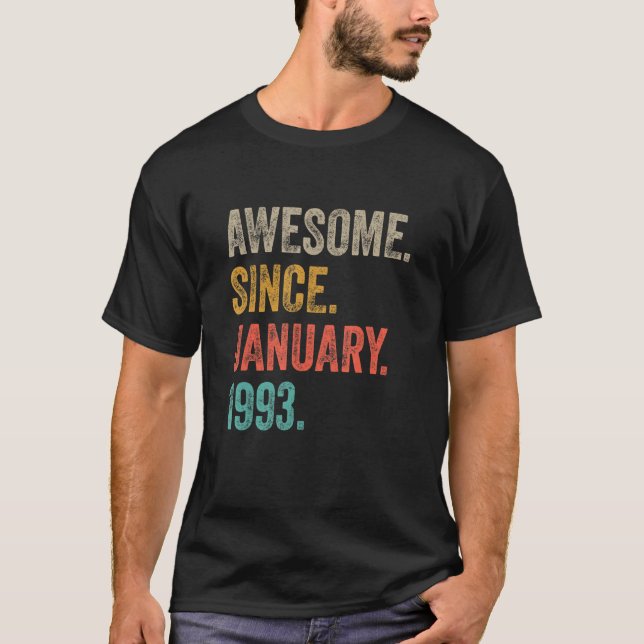 Awesome Since January 1993 30 Years Old 30th Birth T-Shirt (Front)