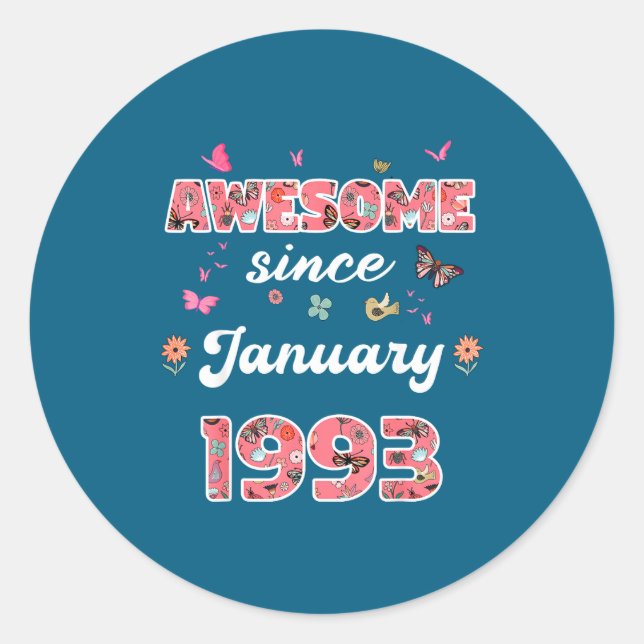 Awesome Since January 1993 Flowers 1993 January Bi Classic Round Sticker (Front)