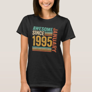 Awesome Since January 1995 28th Birthday  28 Years T-Shirt
