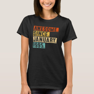 Awesome Since January 1995 28th Birthday Retro 28 T-Shirt
