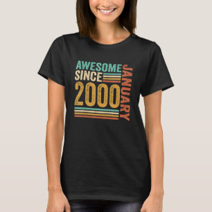 Awesome Since January 2000 23rd Birthday 23 Years T-Shirt