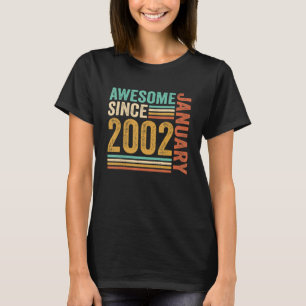 Awesome Since January 2002 21st Birthday 21 Years T-Shirt