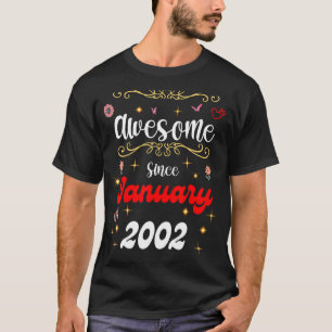 Awesome Since January 2002 birthday Flowers & Butt T-Shirt