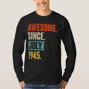 Awesome Since July 1945 77 Year Old 77th Birthday T-Shirt