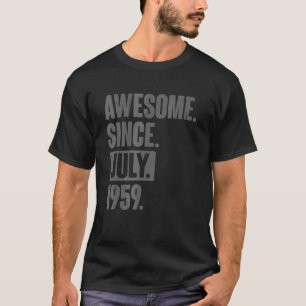 Awesome Since July 1959  63 Year Old 63rd Birthday T-Shirt