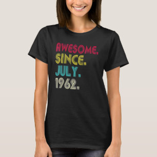 Awesome Since July 1962 60th Birthday 60 Years Ol T-Shirt