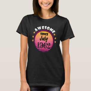 Awesome Since July 1962 Birthday 1962 July Vintage T-Shirt