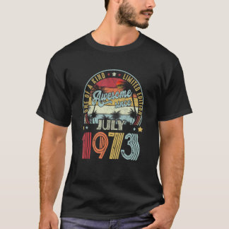 Awesome Since July 1973 One Of A Kind 1 T-Shirt