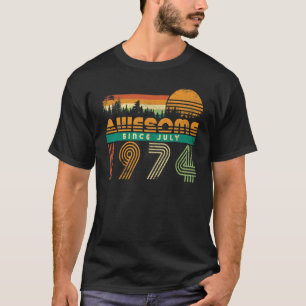 Awesome Since July 1974 Birthday For Men Women Vi T-Shirt