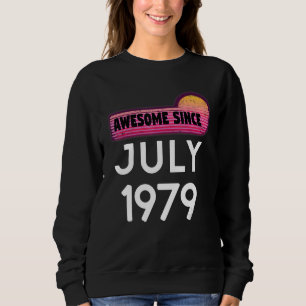 Awesome Since July 1979 Birthday 1979 July Vintage Sweatshirt