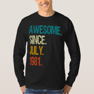 Awesome Since July 1981 41st Birthday 41 Year Old T-Shirt