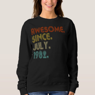 Awesome Since July 1982 Vintage 40th Birthday Sweatshirt