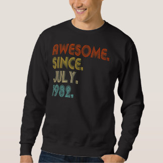 Awesome Since July 1982 Vintage 40th Birthday Sweatshirt