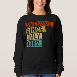 Awesome Since July 1982 Vintage 40th Birthday Sweatshirt