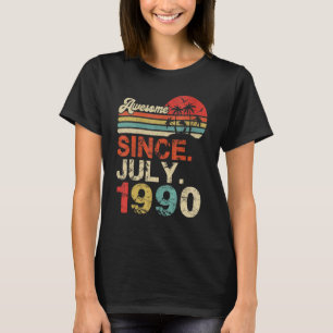 Awesome Since July 1990 Year Of 32nd Birthday T-Shirt