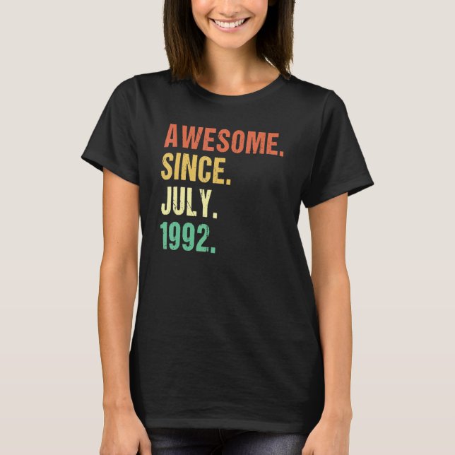 Awesome Since July 1992 30th Birthday 30 Year Old T-Shirt (Front)