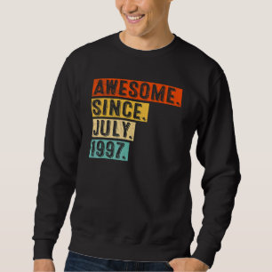 Awesome Since July 1997 Vintage 25th Birthday Sweatshirt