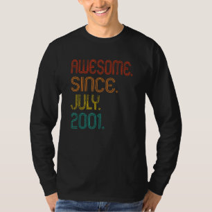 Awesome Since July 2001 21st Birthday 21 Years Old T-Shirt