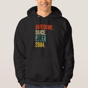 Awesome Since July 2004 18 Year Old 18th Birthday Hoodie