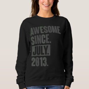 Awesome Since July 2013 9 Year Old 9th Birthday Sweatshirt