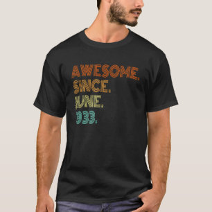 Awesome Since June 1933 89 Years Old 89th Birthday T-Shirt