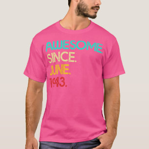 Awesome Since June 1943 Birthday For Women And Men T-Shirt