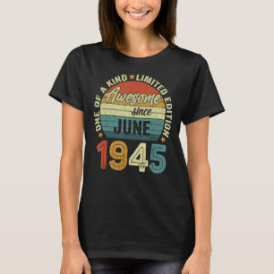 Awesome Since June 1945 77 Years Old 77th Birthday T-Shirt