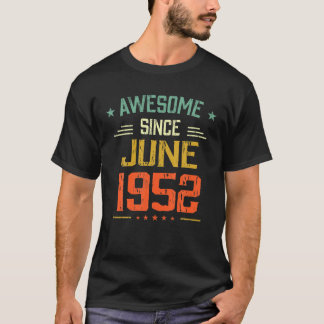 Awesome Since June 1952 70 Year Old 70Th Birthday T-Shirt