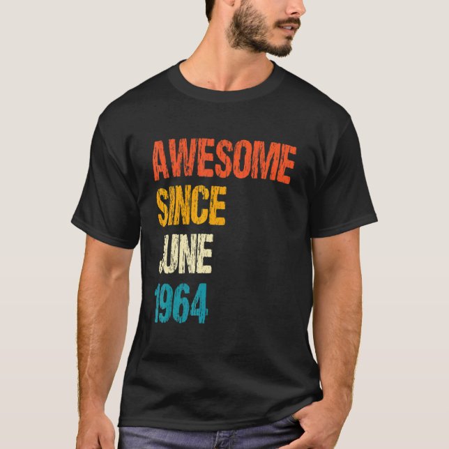 Awesome Since June 1964 58th Birthday 58 Year Old T-Shirt (Front)