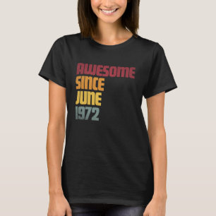 Awesome Since June 1972 54th Birthday - Vintage T-Shirt