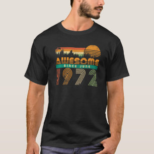 Awesome Since June 1972 Birthday  For Men Women Vi T-Shirt