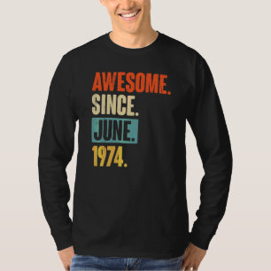 Awesome Since June 1974 48 Year Old 48th Birthday T-Shirt