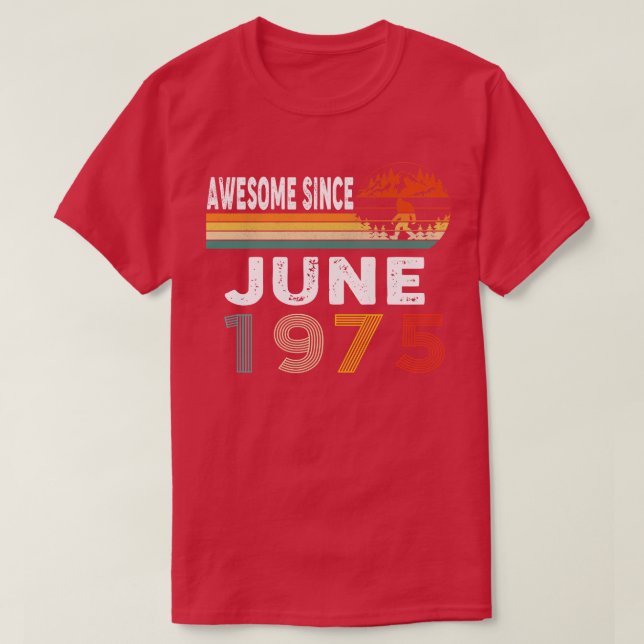 Awesome Since June 1975 T-Shirt (Design Front)