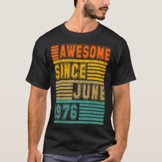 Awesome Since June 1976 Vintage 46th Men And Women T-Shirt