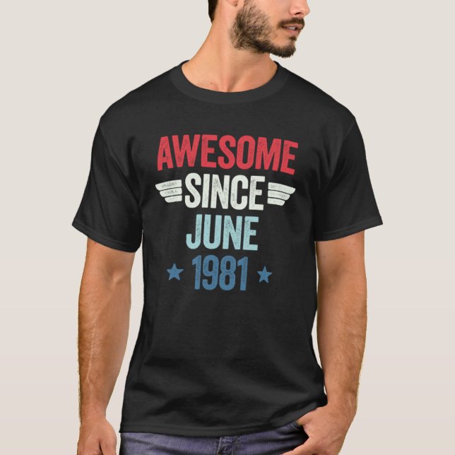 Awesome Since June 1981 T-Shirt (Front)