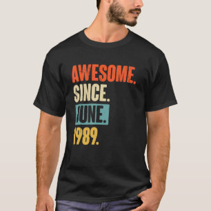 Awesome Since June 1989 33 Year Old 33rd Birthday T-Shirt
